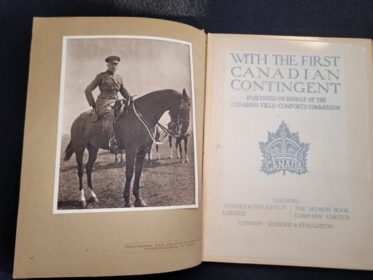WW1 Book "With the First Canadian Contingent" Published on Behalf of the Canadian Field Comforts Commission (1915)
