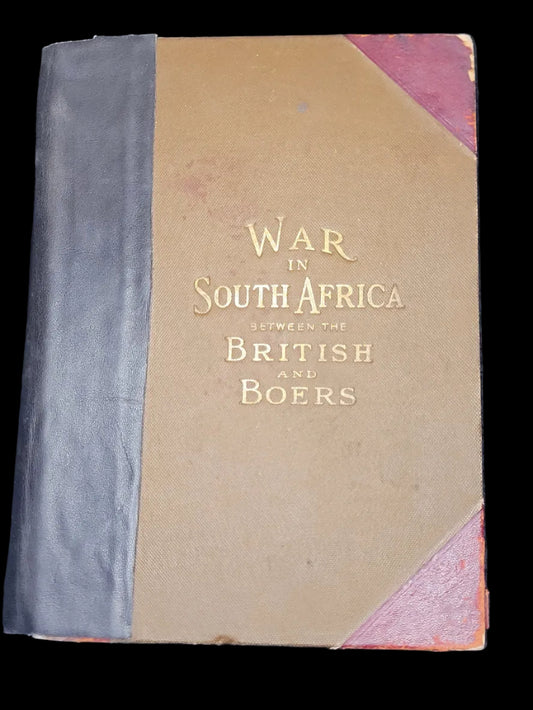 Pre-WW1 Book "War in South Africa Between the British and Boers" 1899 Birch and Northrop